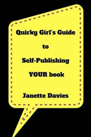 Cover of Quirky Girl's Guide to Self-Publishing Your Book