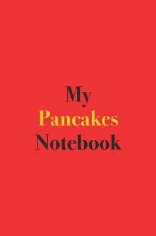 Cover of My Pancakes Notebook