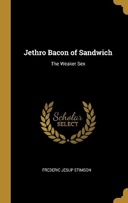 Book cover for Jethro Bacon of Sandwich