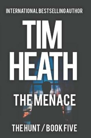 Cover of The Menace (The Hunt - Book 5)
