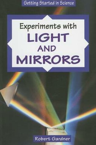 Cover of Experiments with Light and Mirrors