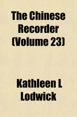 Cover of The Chinese Recorder (Volume 23)