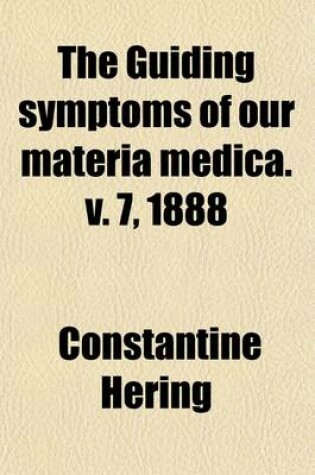 Cover of The Guiding Symptoms of Our Materia Medica (Volume 7)