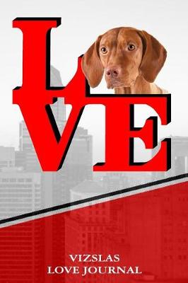 Book cover for Vizslas Love Journal