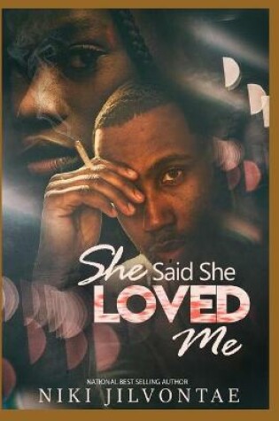 Cover of She Said She Loved Me