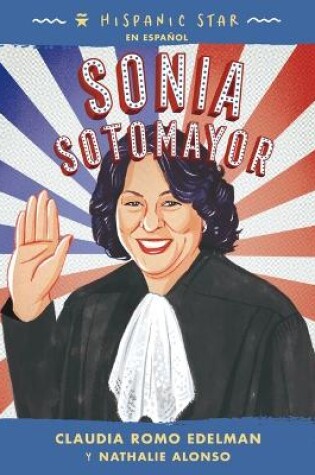 Cover of Hispanic Star En Espa�ol: Sonia Sotomayor