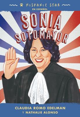 Cover of Hispanic Star En Espa�ol: Sonia Sotomayor