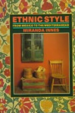 Cover of Ethnic Style : from Mexico to the Mediterranean