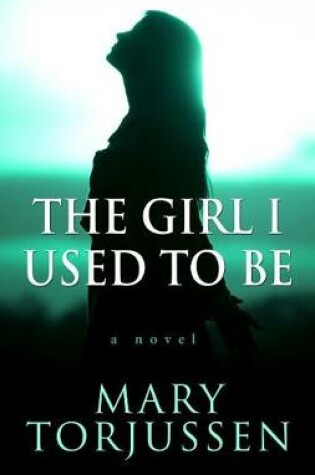 Cover of The Girl I Used to Be