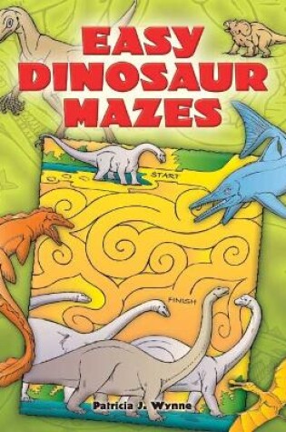 Cover of Easy Dinosaur Mazes