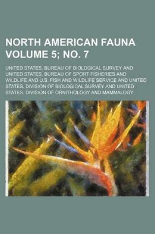 Cover of North American Fauna Volume 5; No. 7