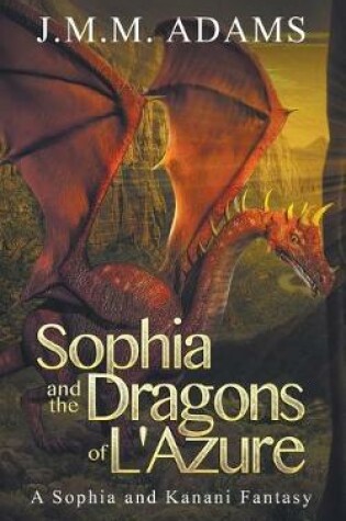 Cover of Sophia and the Dragons of L'Azure