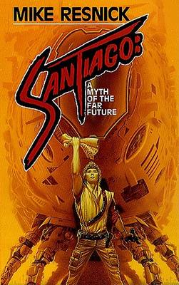 Book cover for Santiago : A Myth of the Far Future