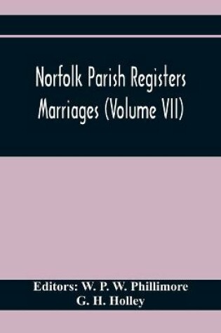 Cover of Norfolk Parish Registers. Marriages (Volume Vii)