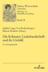 Book cover for Die Kolmarer Liederhandschrift und ihr Umfeld; Forschungsimpulse