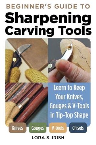 Cover of Beginner's Guide to Sharpening Carving Tools