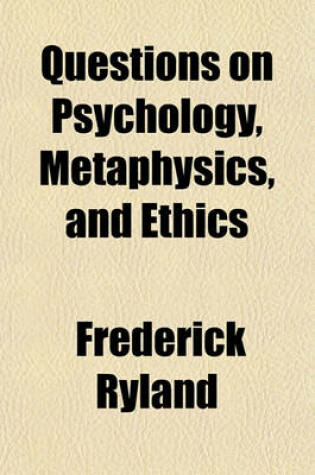 Cover of Questions on Psychology, Metaphysics, and Ethics