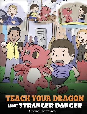 Book cover for Teach Your Dragon about Stranger Danger