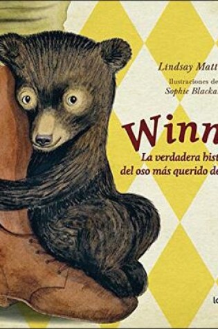 Cover of Winnie: La Verdadera Historia del Oso Mas Querido del Mundo (Finding Winnie: The