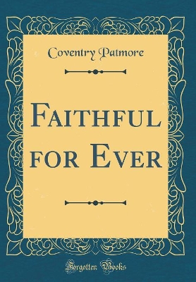 Book cover for Faithful for Ever (Classic Reprint)