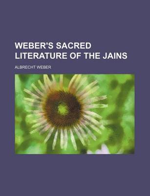 Book cover for Weber's Sacred Literature of the Jains