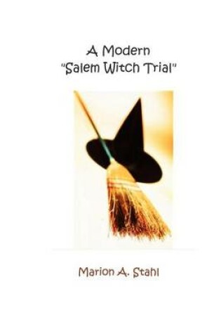 Cover of A Modern "Salem Witch Trial"