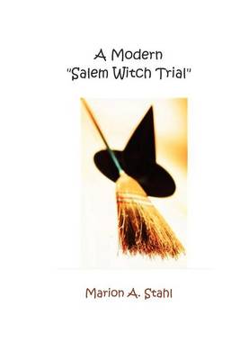 Book cover for A Modern "Salem Witch Trial"