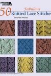 Book cover for 50 Fabulous Knitted Lace Stitches