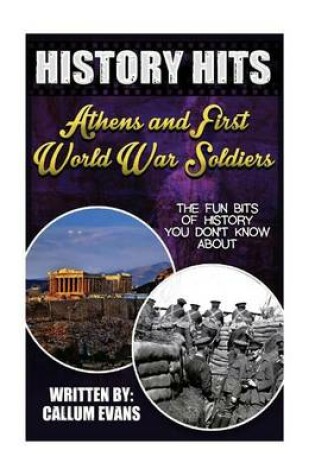 Cover of The Fun Bits of History You Don't Know about Athens and First World War Soldiers