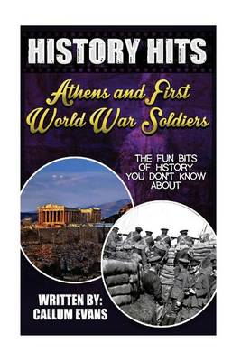 Book cover for The Fun Bits of History You Don't Know about Athens and First World War Soldiers