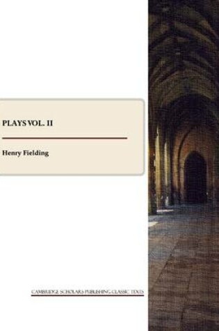 Cover of Plays Vol. II