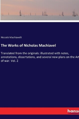 Cover of The Works of Nicholas Machiavel
