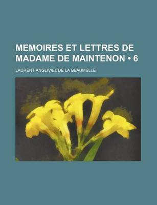 Book cover for Memoires Et Lettres de Madame de Maintenon (6)