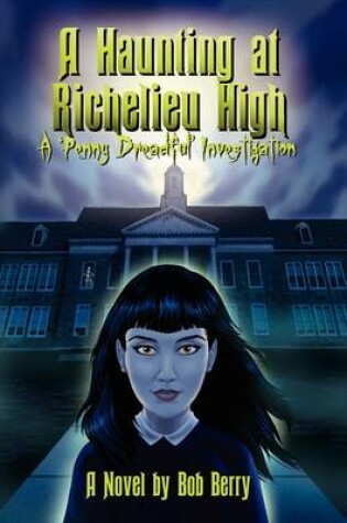 Cover of A Haunting at Richelieu High