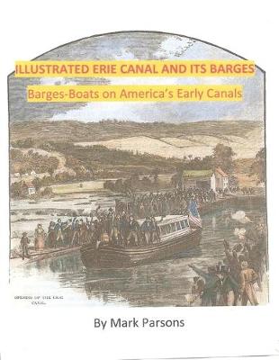 Book cover for ILLUSTRATED ERIE CANAL AND ITS BARGES - Barge-Boats on America's Early Canals