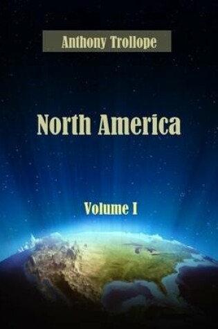 Cover of North America : Volume I (Illustrated)