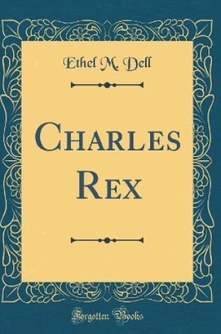 Cover of Charles Rex (Classic Reprint)