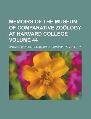 Book cover for Memoirs of the Museum of Comparative Zoology at Harvard College Volume 44