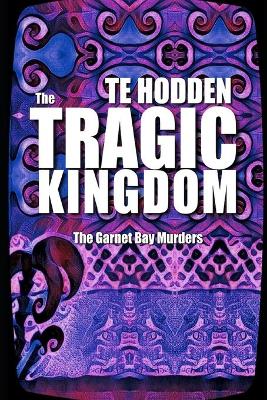 Book cover for The Tragic Kingdom (The Garnet Bay Murders 1)