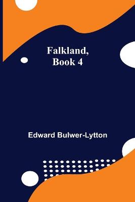 Book cover for Falkland, Book 4.