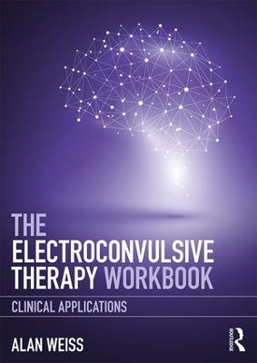 Book cover for The Electroconvulsive Therapy Workbook
