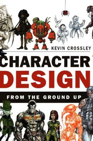 Cover of Character Design From the Ground Up