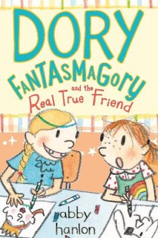 Cover of Dory Fantasmagory and the Real True Friend