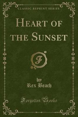 Book cover for Heart of the Sunset (Classic Reprint)