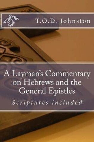 Cover of A Layman's Commentary on Hebrews and the General Epistles