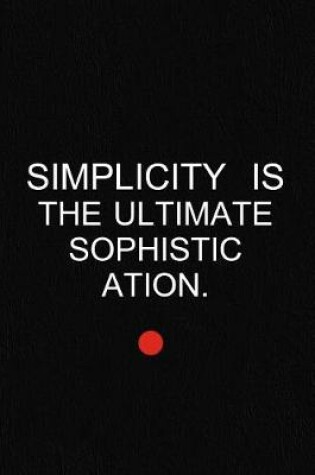 Cover of Simplicity Is the Ultimate Sophistication