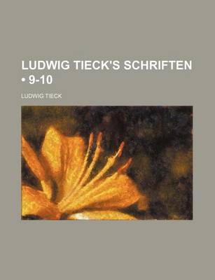 Book cover for Ludwig Tieck's Schriften (9-10)