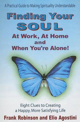 Book cover for Finding Your Soul at Work, at Home and When You're Alone!