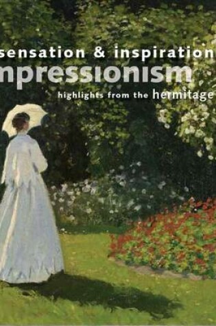 Cover of Impressionism Sensation and Inspiration