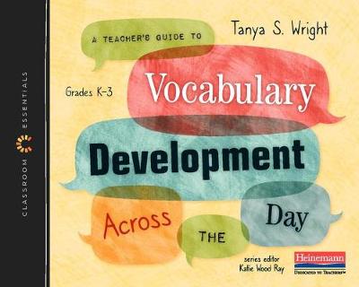 Book cover for A Teacher's Guide to Vocabulary Development Across the Day